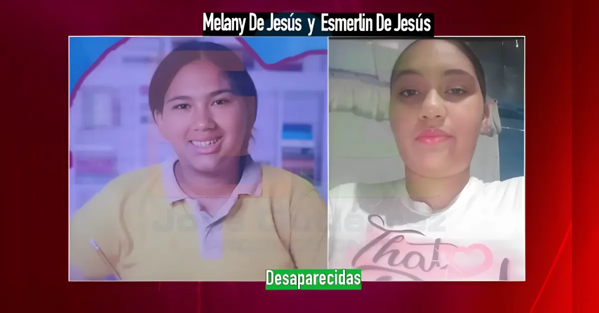 Split-screen image of two missing women, Melany De Jesús (left) and Esmerín De Jesús (right); green 'Desaparecidas' label at the bottom.